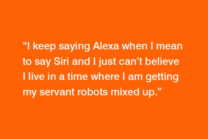 Alexa and Siri quote